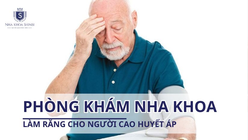 Địa chỉ nha khoa làm răng cho người cao huyết áp