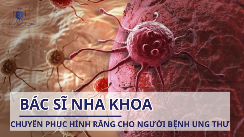 Bác sĩ nha khoa chuyên phục hình răng cho người bệnh ung thư
